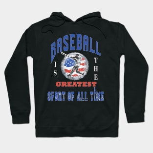 Baseball is the greatest sport of all time Hoodie